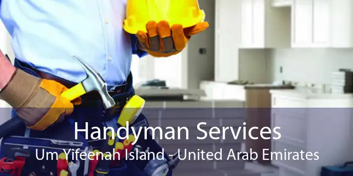 Handyman Services Um Yifeenah Island - United Arab Emirates