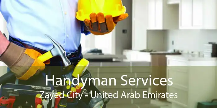 Handyman Services Zayed City - United Arab Emirates