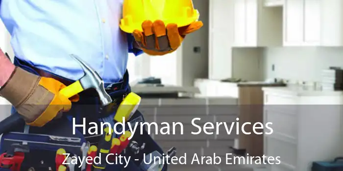 Handyman Services Zayed City - United Arab Emirates