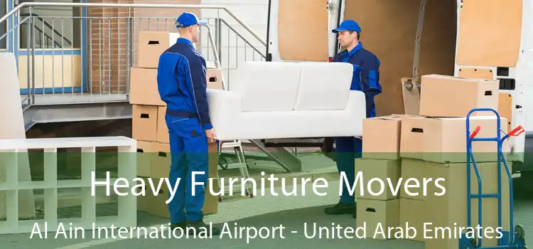 Heavy Furniture Movers Al Ain International Airport - United Arab Emirates