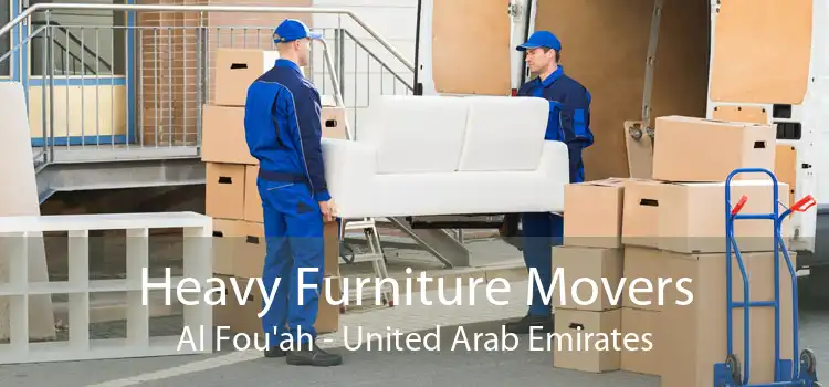 Heavy Furniture Movers Al Fou'ah - United Arab Emirates