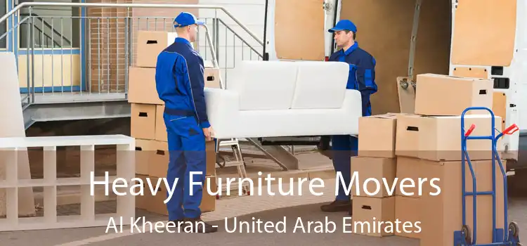 Heavy Furniture Movers Al Kheeran - United Arab Emirates