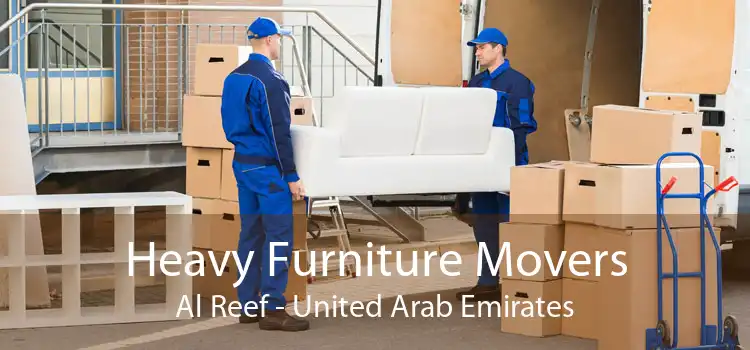 Heavy Furniture Movers Al Reef - United Arab Emirates