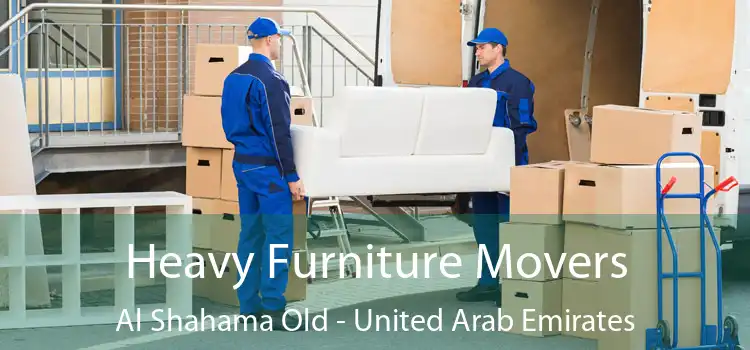 Heavy Furniture Movers Al Shahama Old - United Arab Emirates