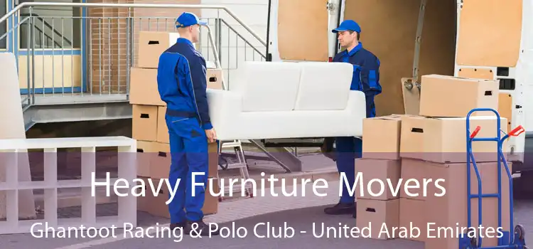 Heavy Furniture Movers Ghantoot Racing & Polo Club - United Arab Emirates