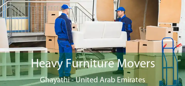 Heavy Furniture Movers Ghayathi - United Arab Emirates