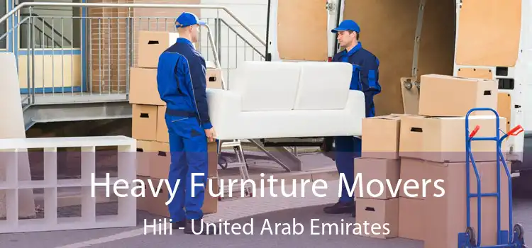 Heavy Furniture Movers Hili - United Arab Emirates