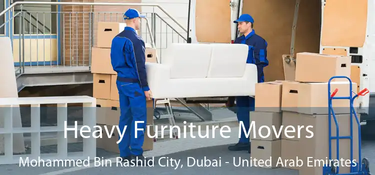 Heavy Furniture Movers Mohammed Bin Rashid City, Dubai - United Arab Emirates