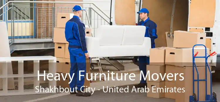 Heavy Furniture Movers Shakhbout City - United Arab Emirates