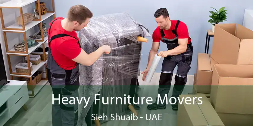  Heavy Furniture Movers Sieh Shuaib - UAE