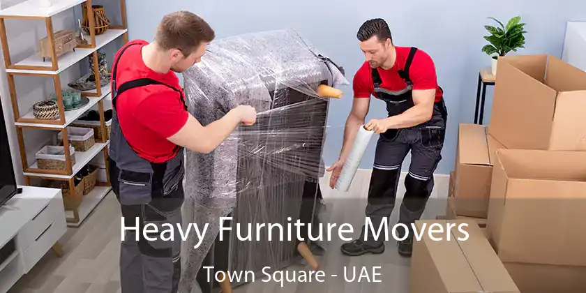 Heavy Furniture Movers Town Square - UAE