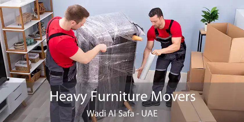  Heavy Furniture Movers Wadi Al Safa - UAE