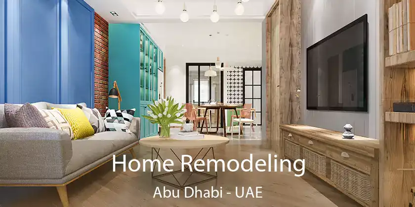  Home Remodeling Abu Dhabi - UAE