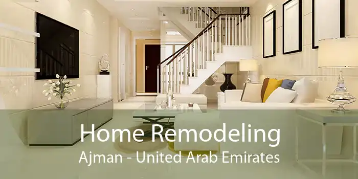 Home Remodeling Ajman - United Arab Emirates