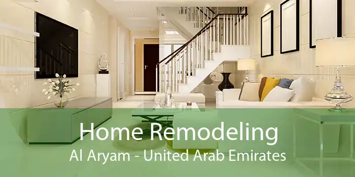 Home Remodeling Al Aryam - United Arab Emirates