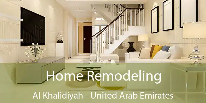 Home Remodeling Al Khalidiyah - United Arab Emirates