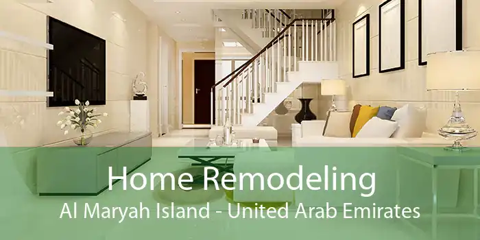 Home Remodeling Al Maryah Island - United Arab Emirates