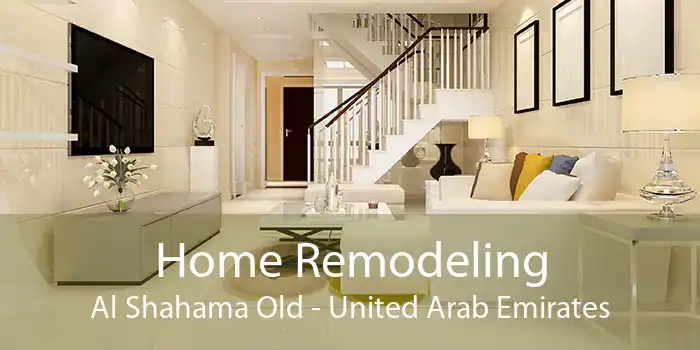 Home Remodeling Al Shahama Old - United Arab Emirates