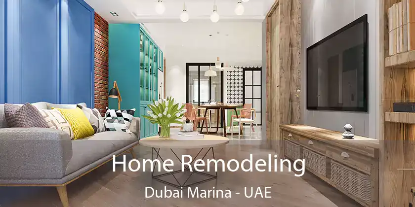  Home Remodeling Dubai Marina - UAE