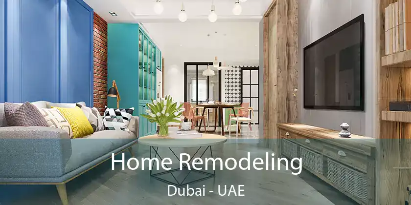  Home Remodeling Dubai - UAE