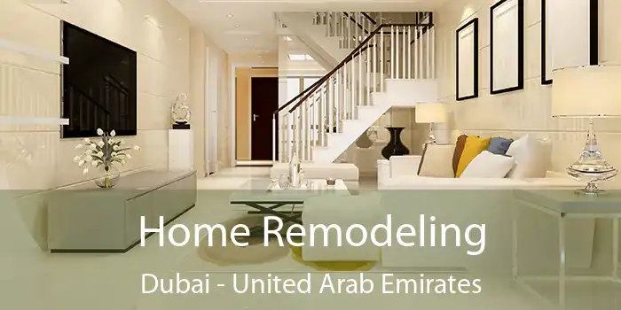 Home Remodeling Dubai - United Arab Emirates