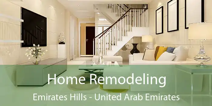 Home Remodeling Emirates Hills - United Arab Emirates
