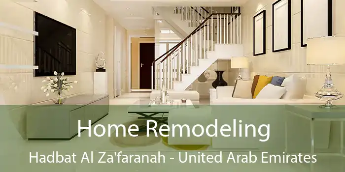 Home Remodeling Hadbat Al Za'faranah - United Arab Emirates