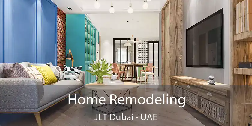 Home Remodeling JLT Dubai - UAE