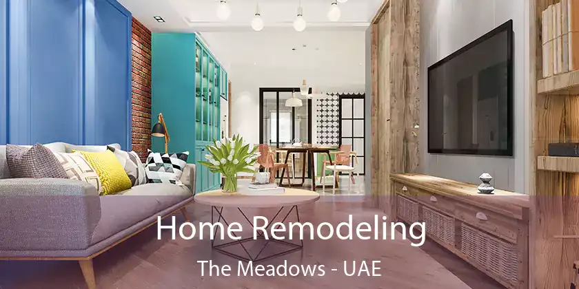 Home Remodeling The Meadows - UAE
