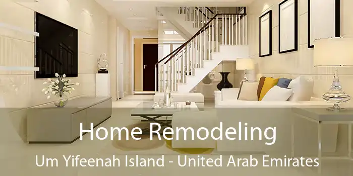 Home Remodeling Um Yifeenah Island - United Arab Emirates