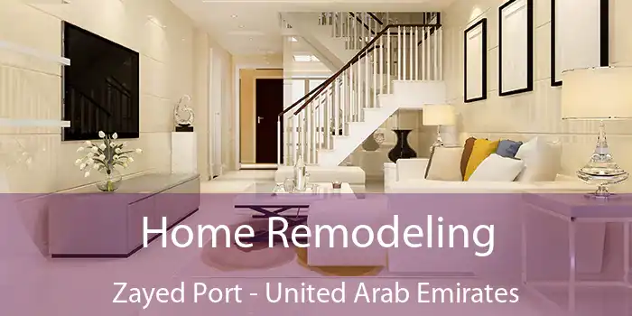 Home Remodeling Zayed Port - United Arab Emirates