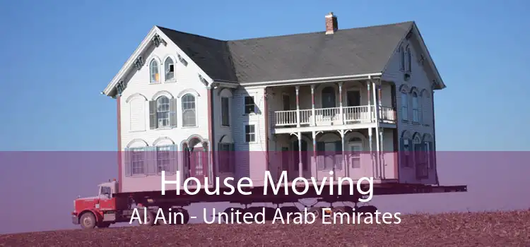 House Moving Al Ain - United Arab Emirates
