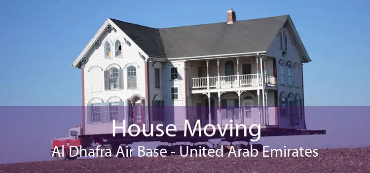 House Moving Al Dhafra Air Base - United Arab Emirates