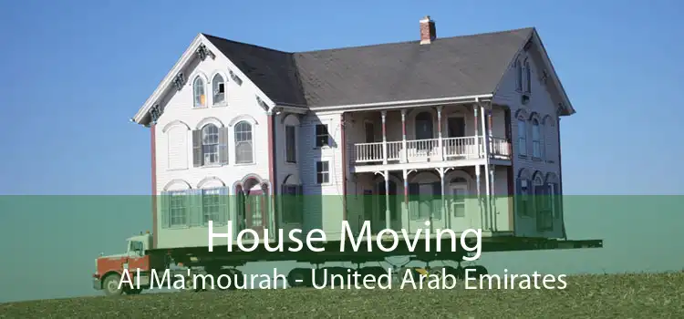 House Moving Al Ma'mourah - United Arab Emirates