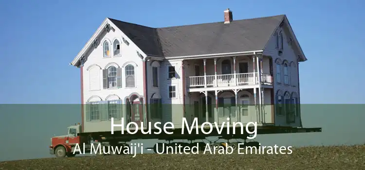 House Moving Al Muwaij'i - United Arab Emirates