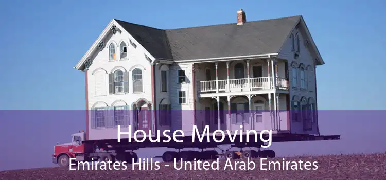House Moving Emirates Hills - United Arab Emirates