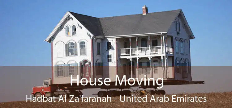 House Moving Hadbat Al Za'faranah - United Arab Emirates