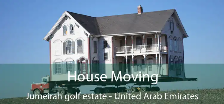 House Moving Jumeirah golf estate - United Arab Emirates