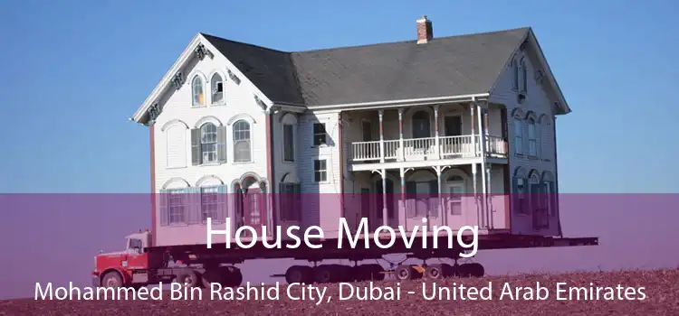 House Moving Mohammed Bin Rashid City, Dubai - United Arab Emirates