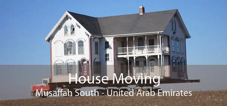 House Moving Musaffah South - United Arab Emirates
