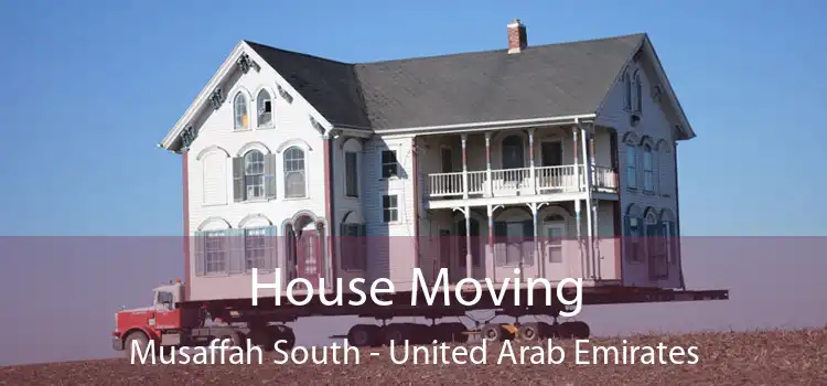 House Moving Musaffah South - United Arab Emirates