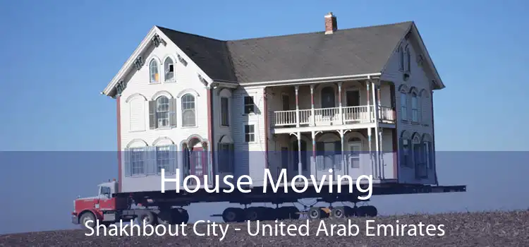 House Moving Shakhbout City - United Arab Emirates