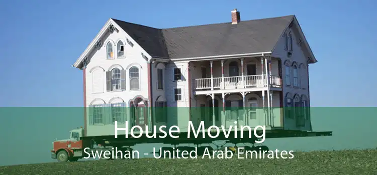 House Moving Sweihan - United Arab Emirates