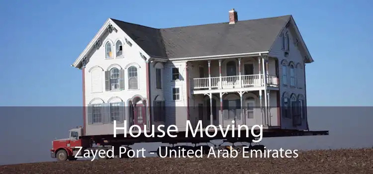 House Moving Zayed Port - United Arab Emirates