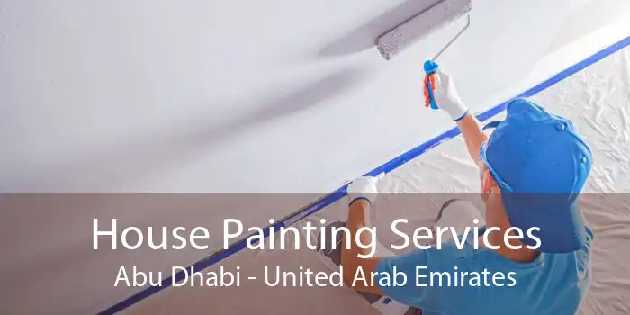 House Painting Services Abu Dhabi - United Arab Emirates