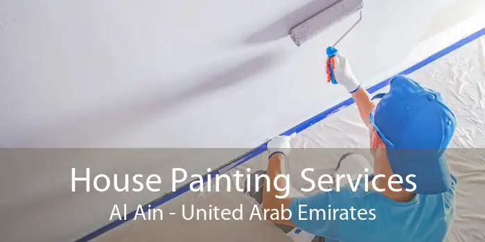 House Painting Services Al Ain - United Arab Emirates