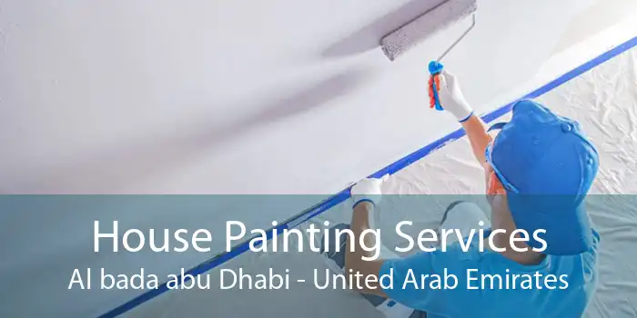 House Painting Services Al bada abu Dhabi - United Arab Emirates