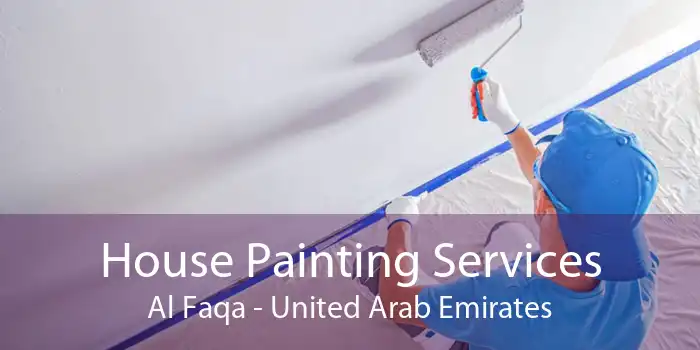 House Painting Services Al Faqa - United Arab Emirates