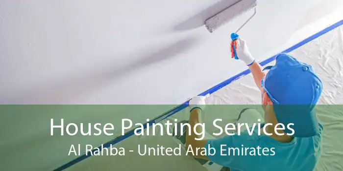 House Painting Services Al Rahba - United Arab Emirates