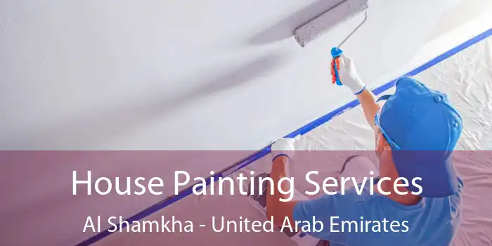 House Painting Services Al Shamkha - United Arab Emirates